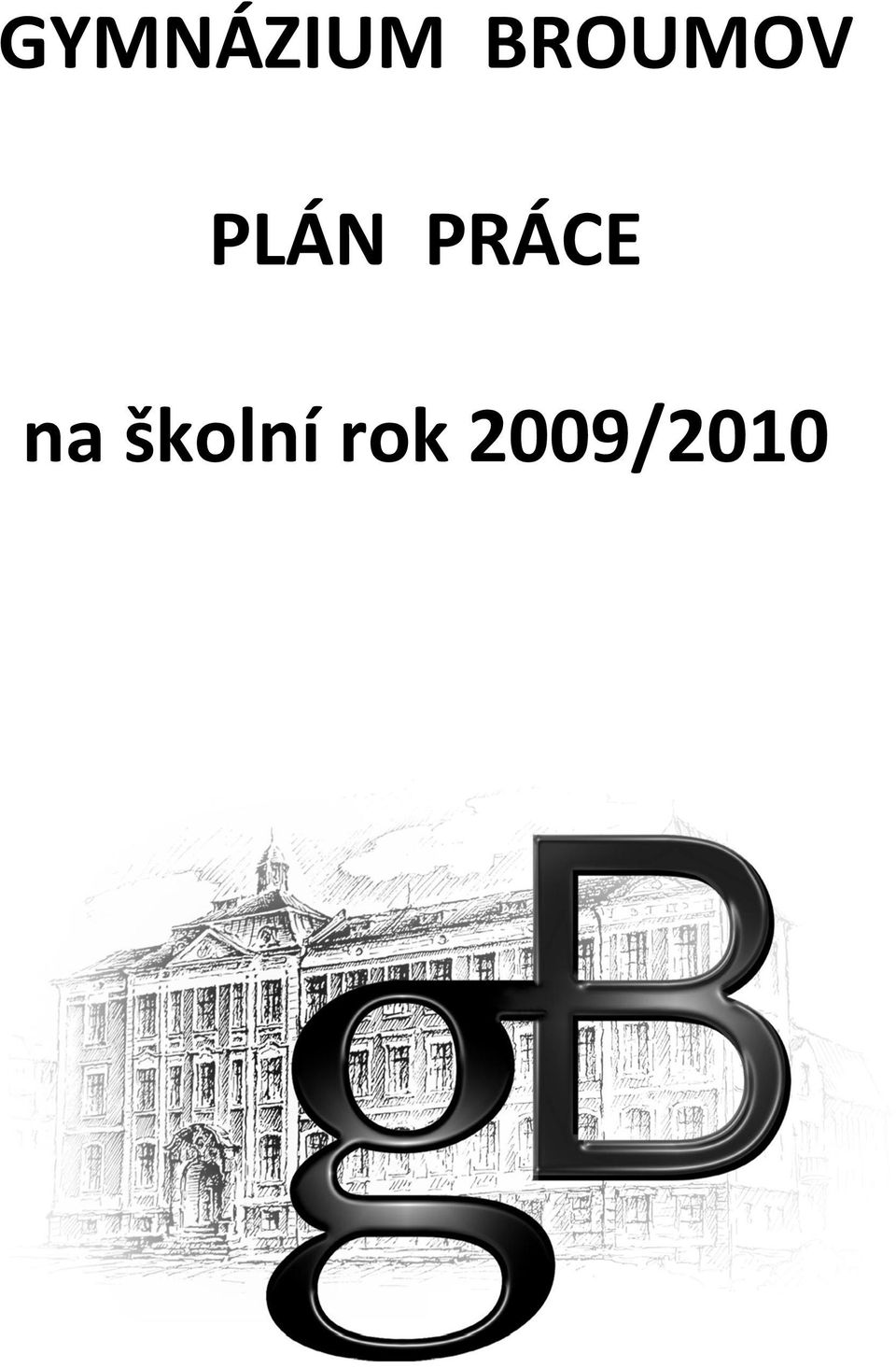 PRÁCE na