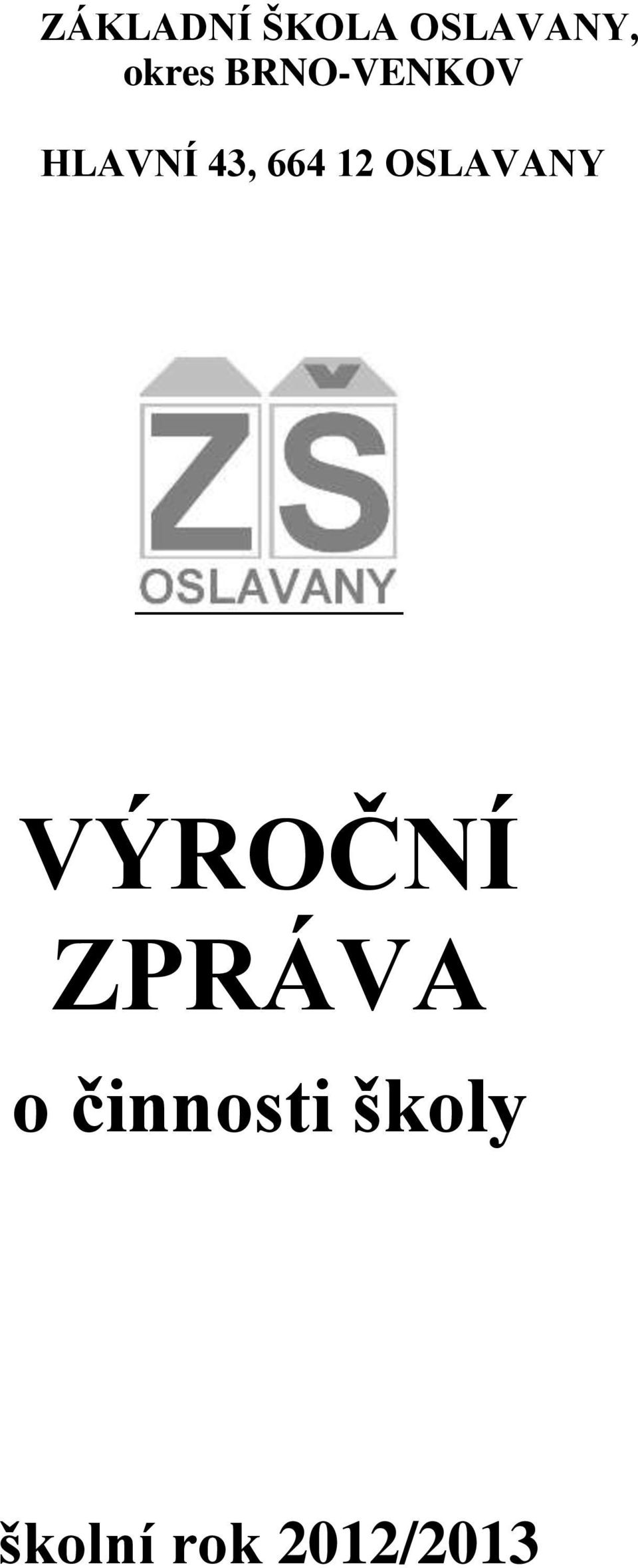 OSLAVANY VÝROČNÍ ZPRÁVA o