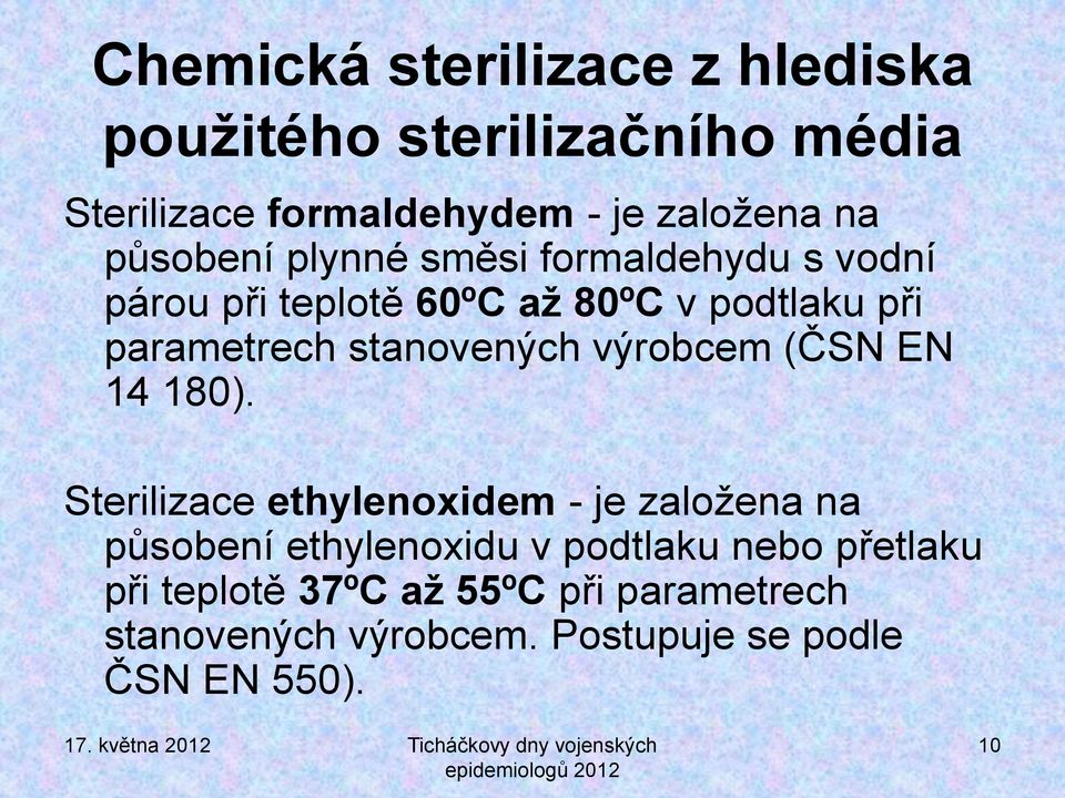 stanovených výrobcem (ČSN EN 14 180).