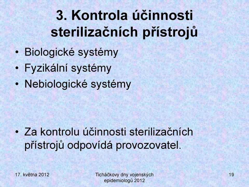 systémy Nebiologické systémy Za kontrolu