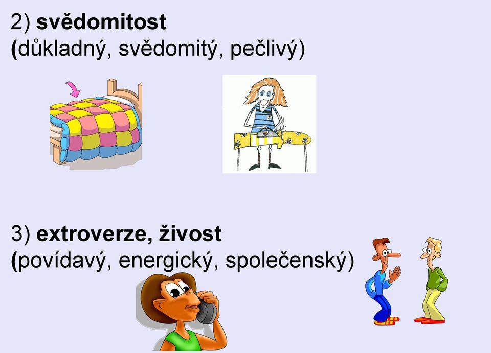 extroverze, živost