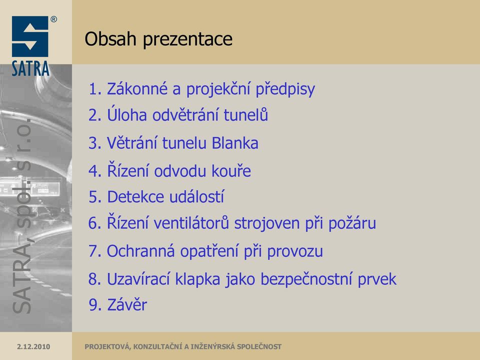 Řízení odvodu kouře 5. Detekce událostí 6.