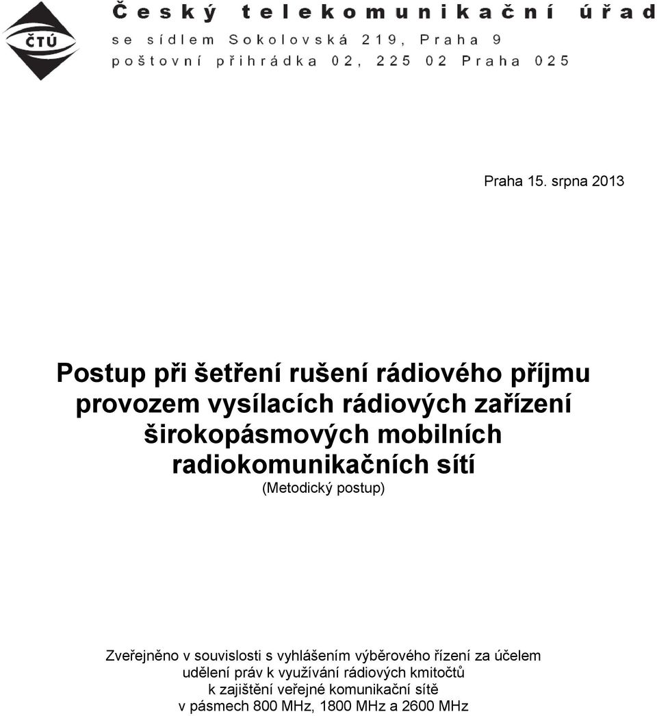 zařízení širokopásmových mobilních radiokomunikačních sítí (Metodický postup) Zveřejněno