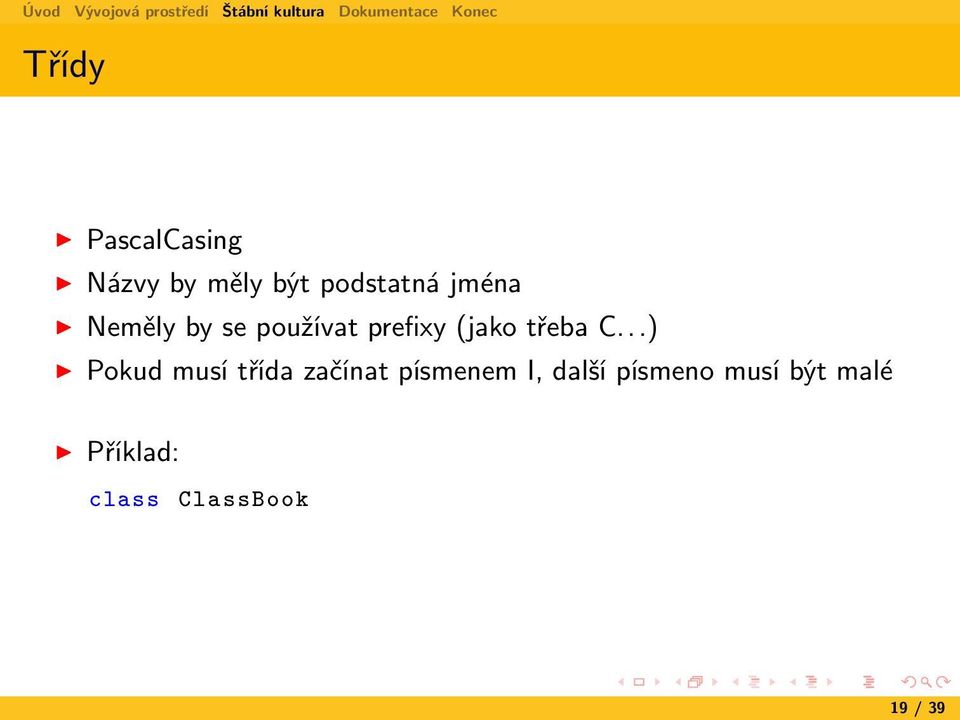 ..) Pokud musí třída začínat písmenem I, další