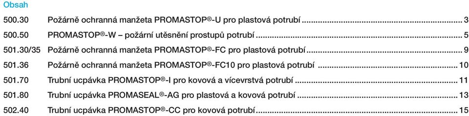 Požárně ochranná manžeta PROMASTOP -FC0 pro plastová potrubí... 0 0.