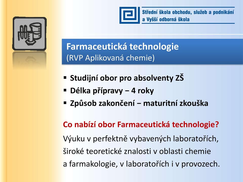 Farmaceutická technologie?