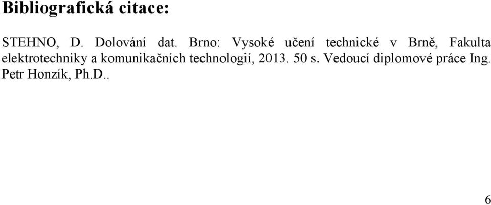 elektrotechniky a komunikačních technologií, 013.