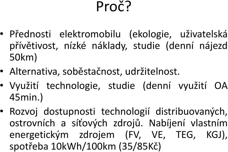 Využití technologie, studie (denní využití OA 45min.