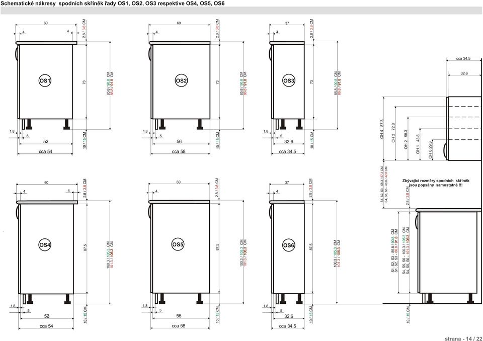 3 / 1 0. 3 CM 101. 3 / 1 0 6. 3 CM 1.8 1.8 OS3 37 OS6 32.6 cca 3. 73 1 0 / 1 C M 2. 8 / 3. 8 CM 1 0 / 1 C M 87. 8. 8 / 9 0. 8 CM 86. 8 / 9 1. 8 CM 100. 3 / 1 0. 3 CM 101. 3 / 1 0 6. 3 CM OH 87.