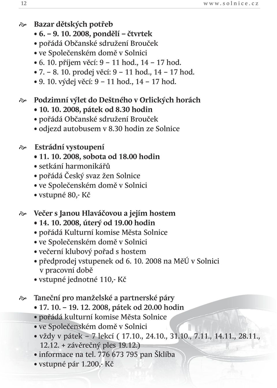 30 hodin ze Solnice estrádní vystoupení 11. 10. 2008, sobota od 18.