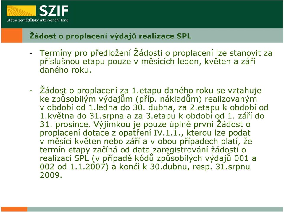 srpna a za 3.etapu k období od 1.