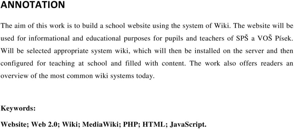 Will be selected appropriate system wiki, which will then be installed on the server and then configured for teaching at school
