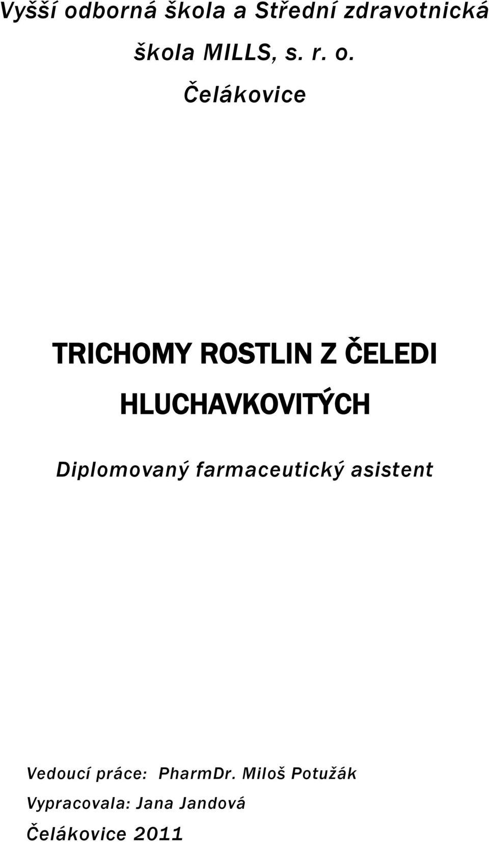 HLUCHAVKOVITÝCH Diplomovaný farmaceutický asistent