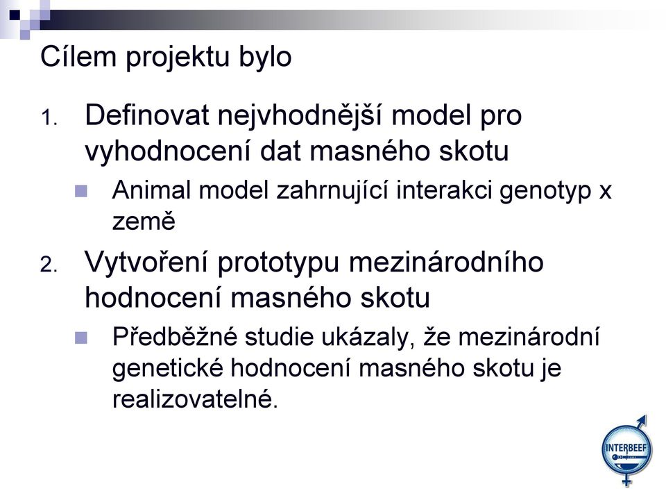 model zahrnující interakci genotyp x země 2.