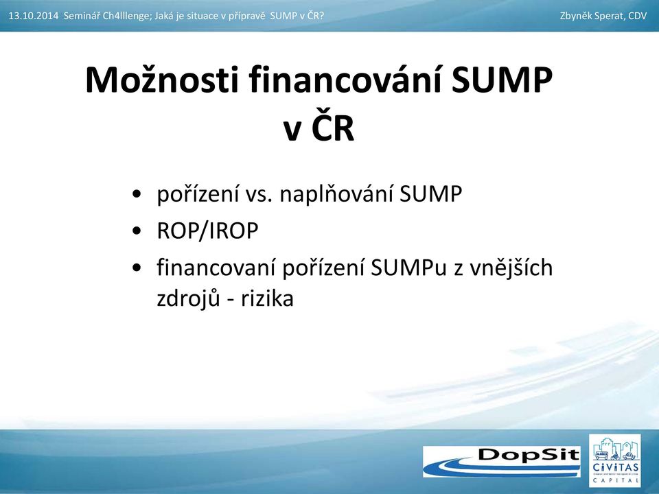 naplňování SUMP ROP/IROP