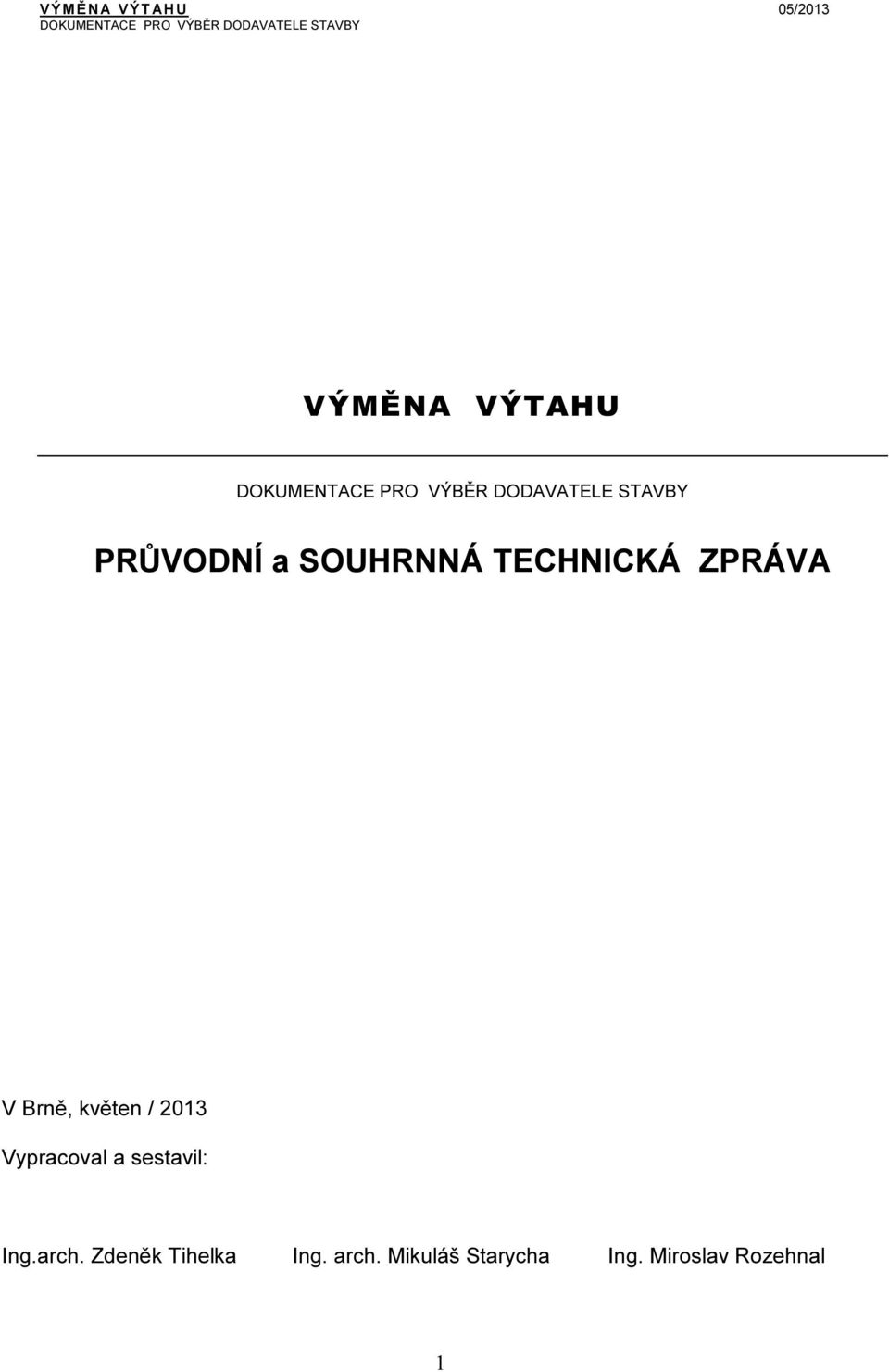 sestavil: Ing.arch. Zdeněk Tihelka Ing.