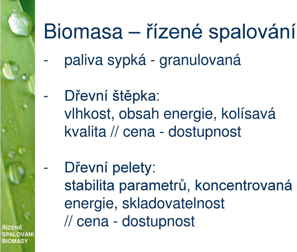 // cena - dostupnost - Dřevní pelety: stabilita