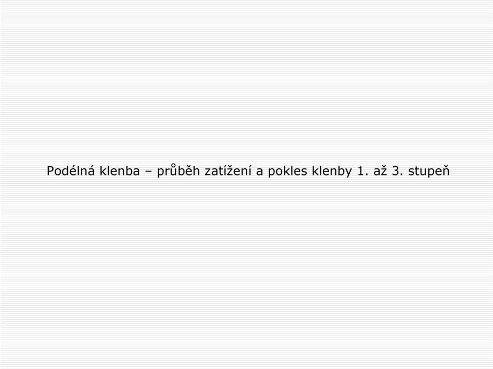 a pokles klenby