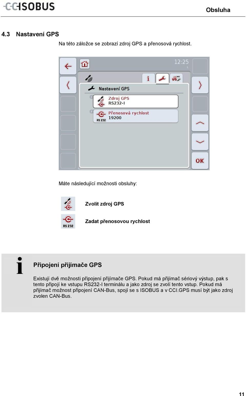 možnosti připojení přijímače GPS.