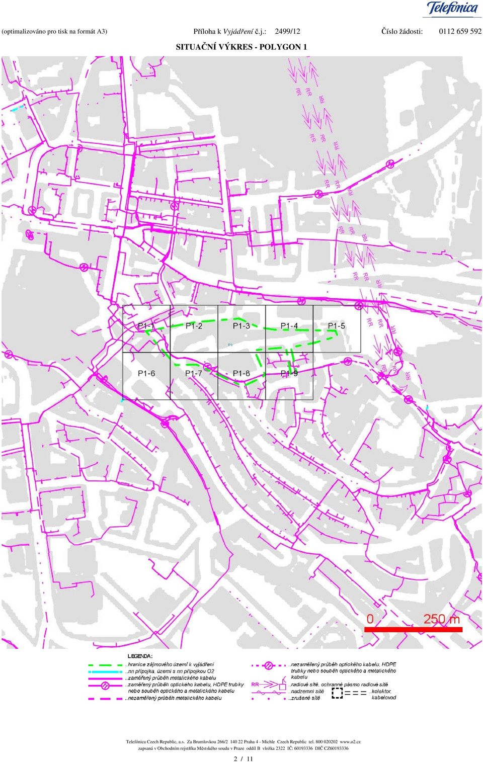 : 2499/12 íslo žádosti: 0112 659 592 SITUANÍ VÝKRES - POLYGON 1 Telefónica Czech