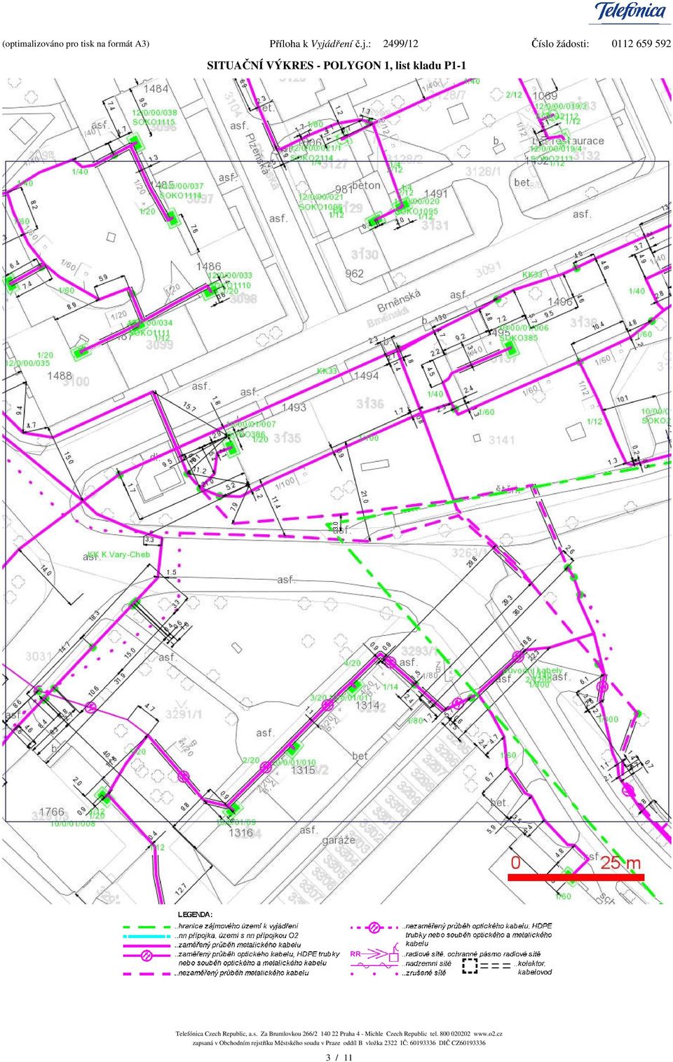 : 2499/12 íslo žádosti: 0112 659 592 SITUANÍ VÝKRES - POLYGON 1, list kladu P1-1