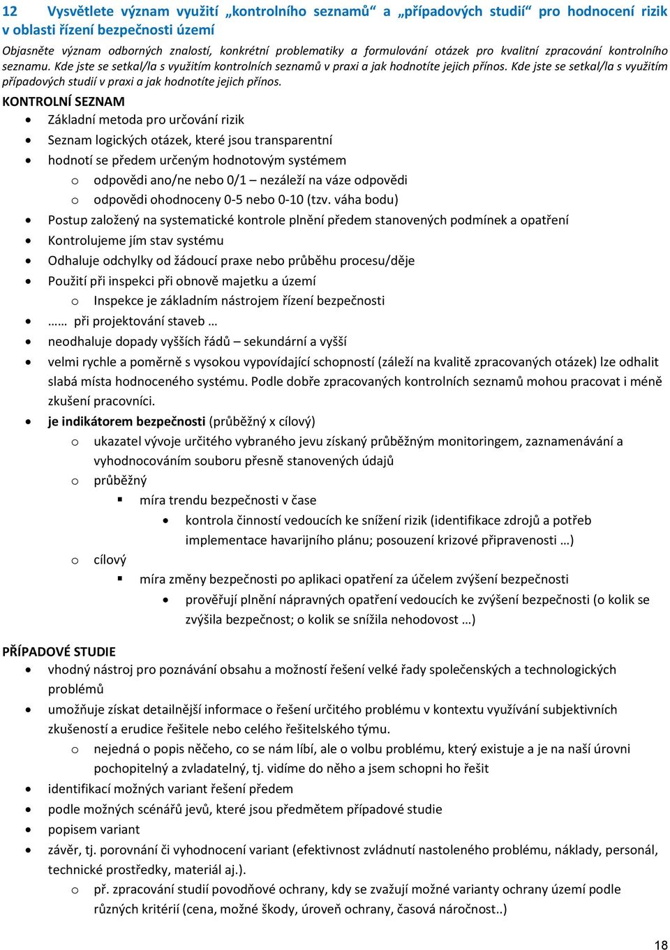 Kde jste se setkal/la s využitím případových studií v praxi a jak hodnotíte jejich přínos.