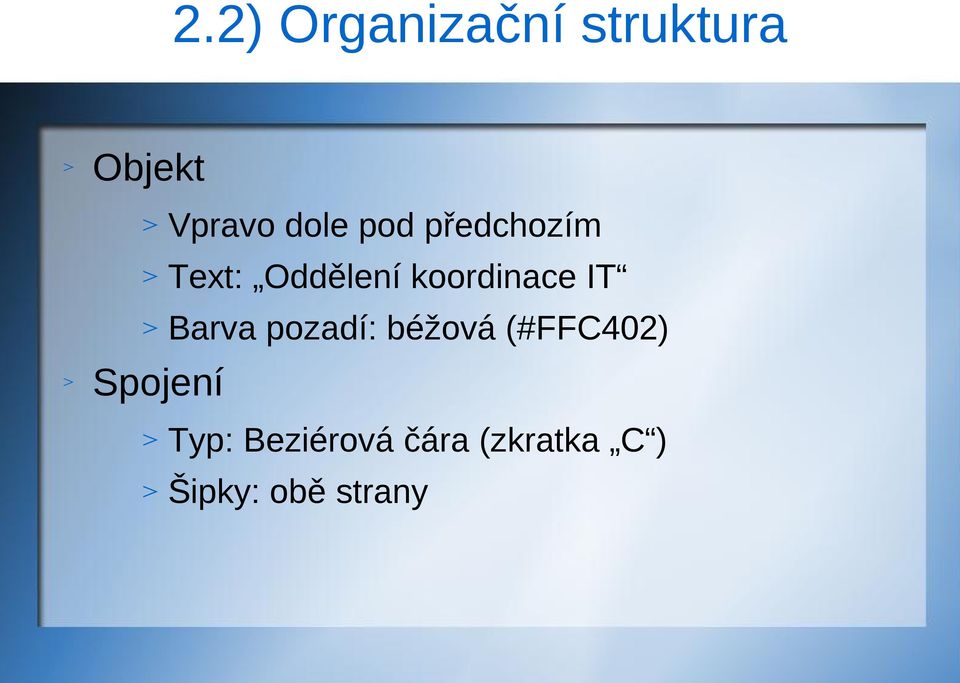 koordinace IT Barva pozadí: béžová (#FFC402)