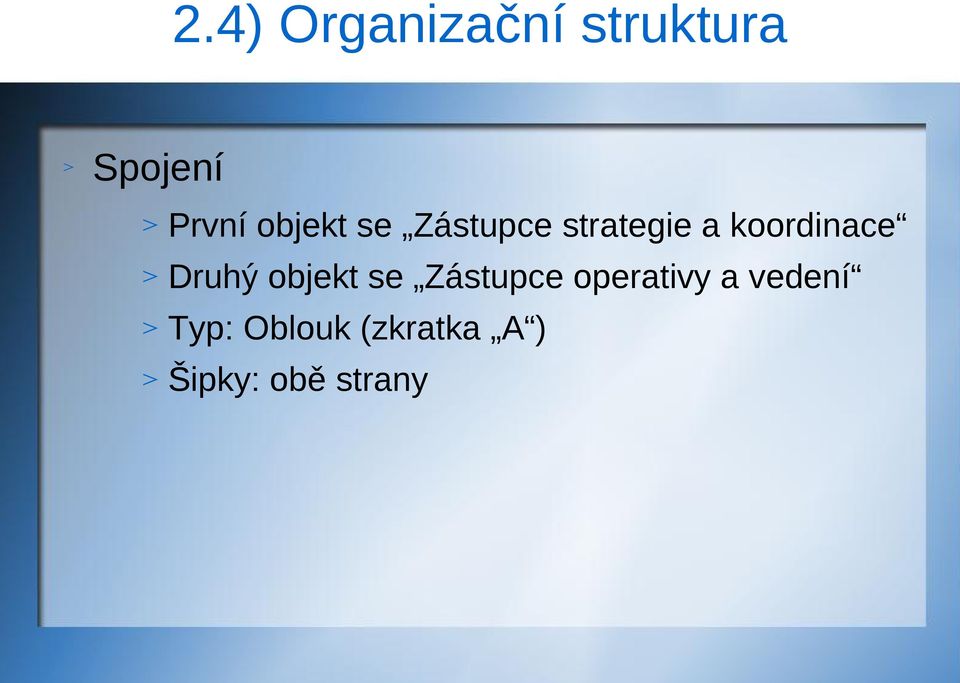 Druhý objekt se Zástupce operativy a