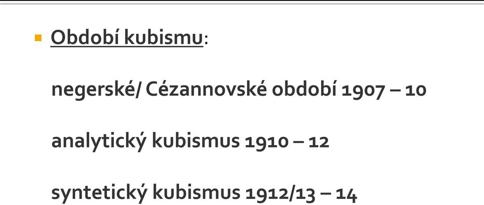 analytický kubismus 1910 12