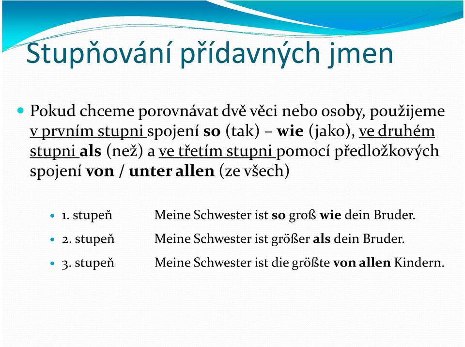 spojení von / unter allen (ze všech) 1. stupeň 2. stupeň 3.