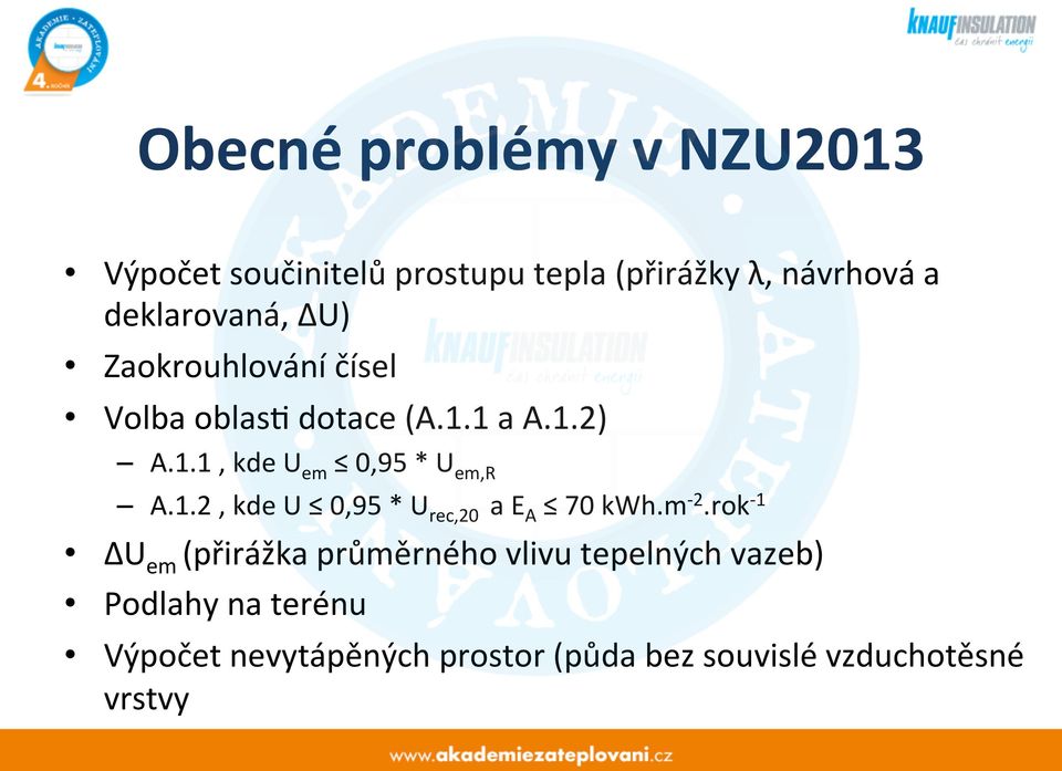 1.2, kde U 0,95 * U rec,20 a E A 70 kwh.m - 2.