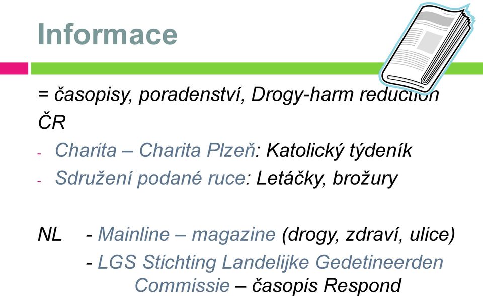 ruce: Letáčky, brožury NL - Mainline magazine (drogy, zdraví,