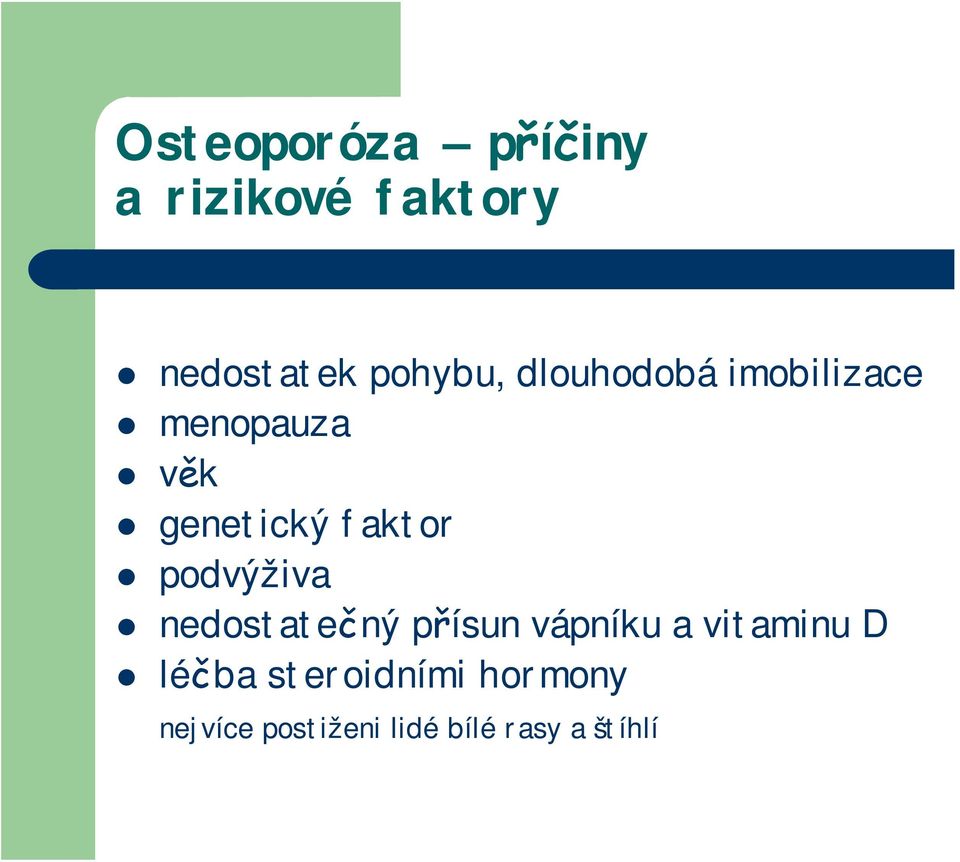 podvýživa nedostatečný přísun vápníku a vitaminu D léčba