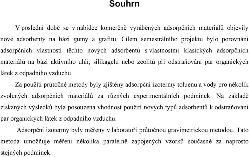 odstraňování par organických látek z odpadního vzduchu.