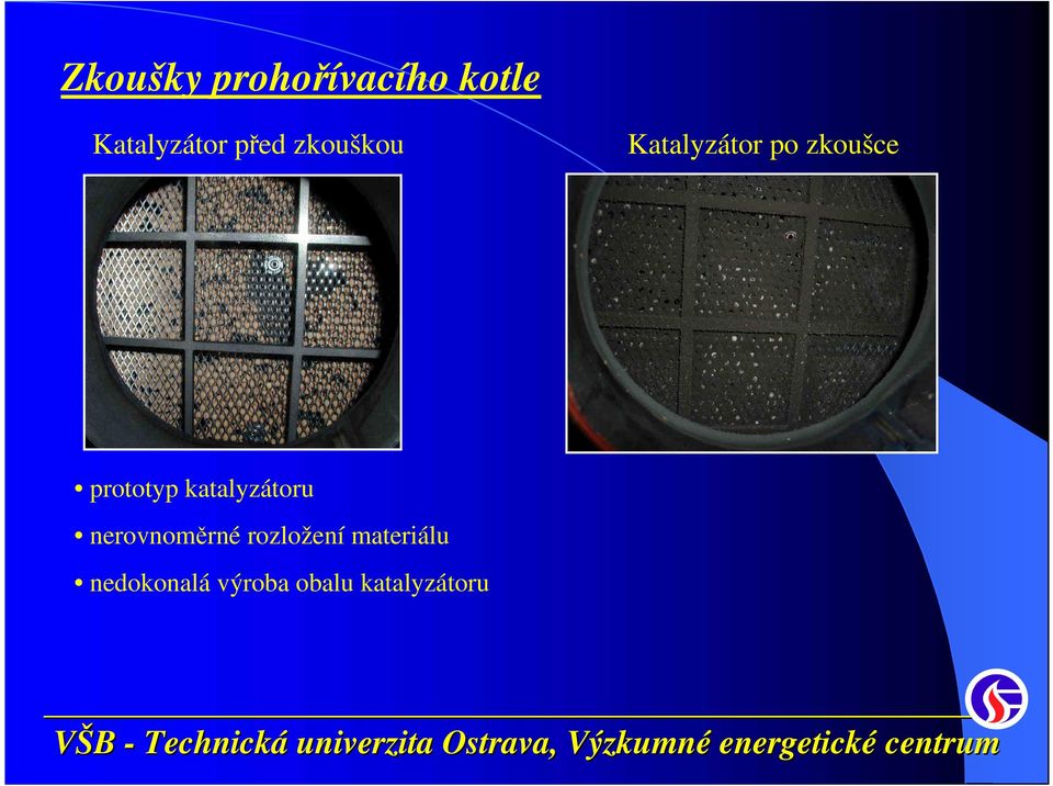 prototyp katalyzátoru nerovnoměrné