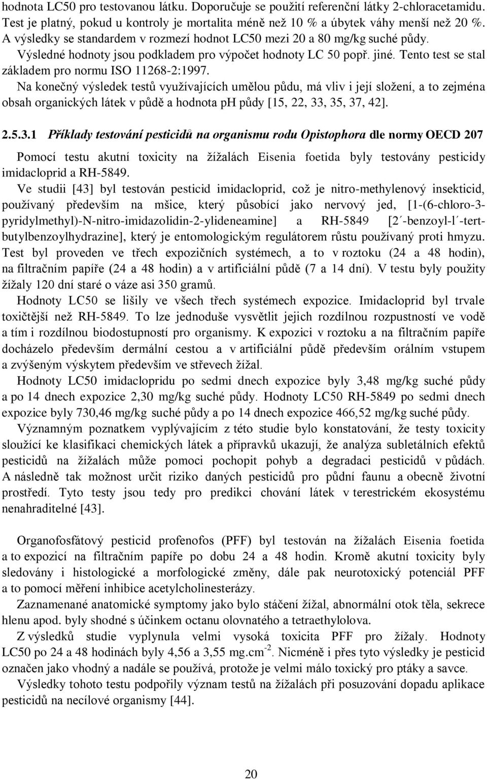 Tento test se stal základem pro normu ISO 11268-2:1997.