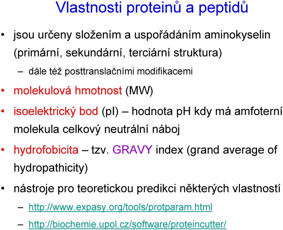 amfoterní molekula celkový neutrální náboj hydrofobicita tzv.