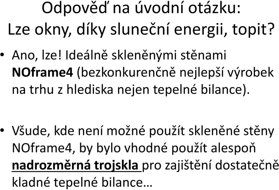 hlediska nejen tepelné bilance).