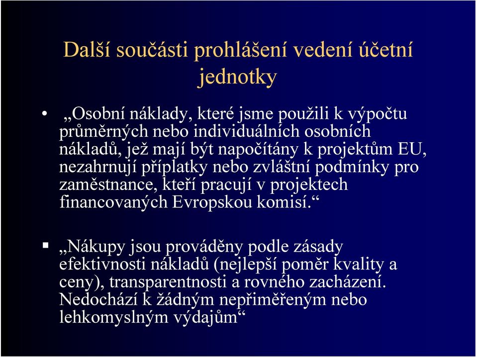 zaměstnance, kteří pracují v projektech financovaných Evropskou komisí.