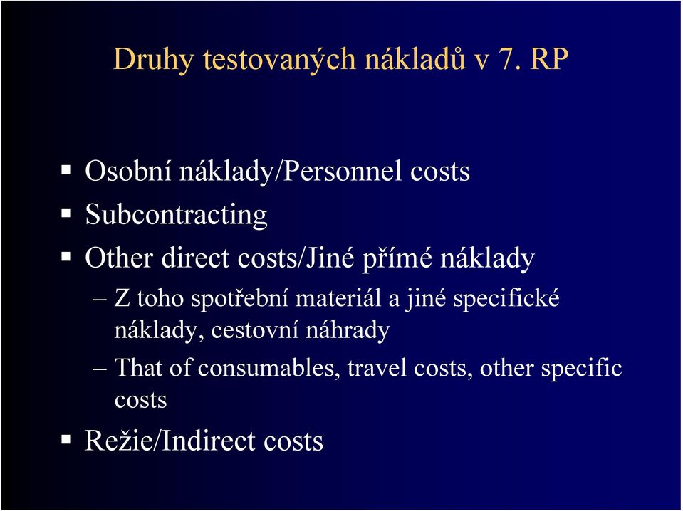 costs/jiné přímé náklady Z toho spotřební materiál a jiné