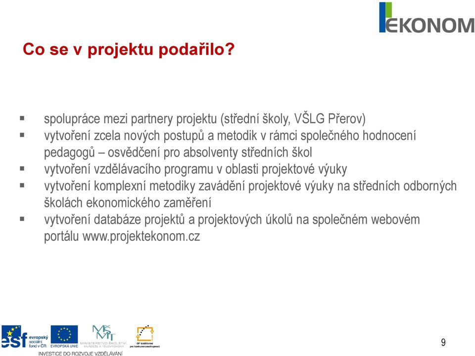 společného hodnocení pedagogů osvědčení pro absolventy středních škol vytvoření vzdělávacího programu v oblasti