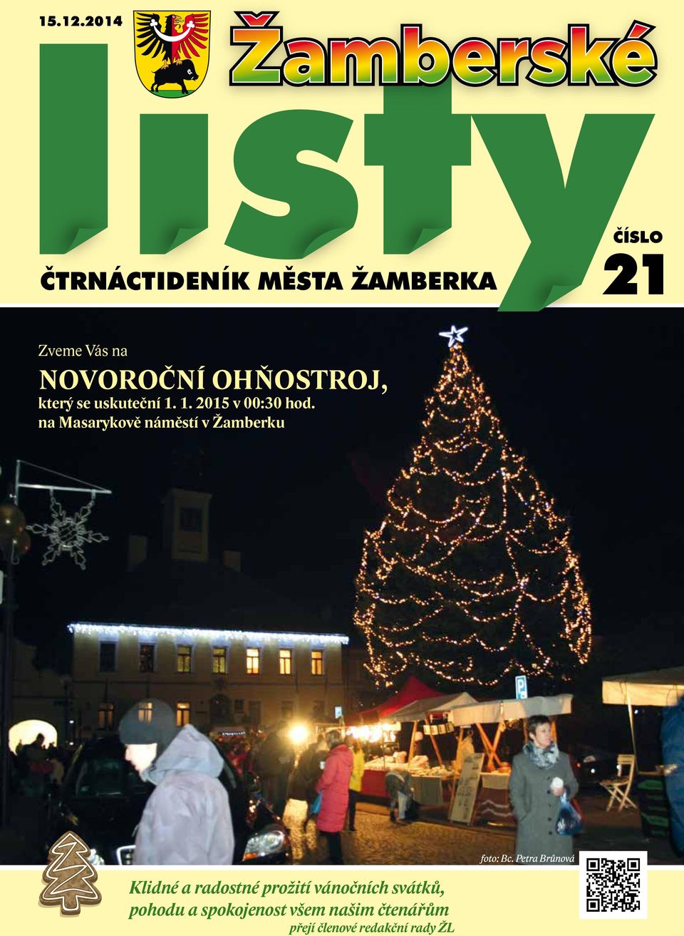 OHŇOSTROJ, který se uskuteční 1. 1. 2015 v 00:30 hod.