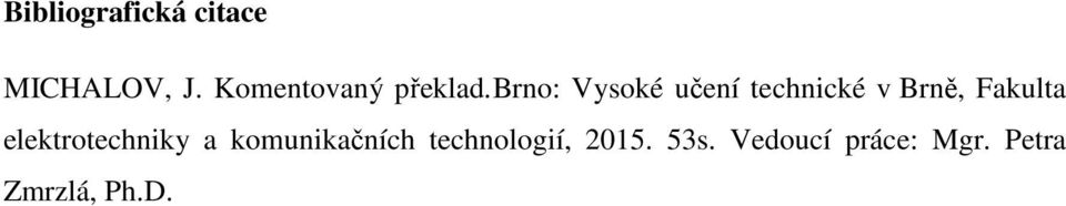 brno: Vysoké učení technické v Brně, Fakulta