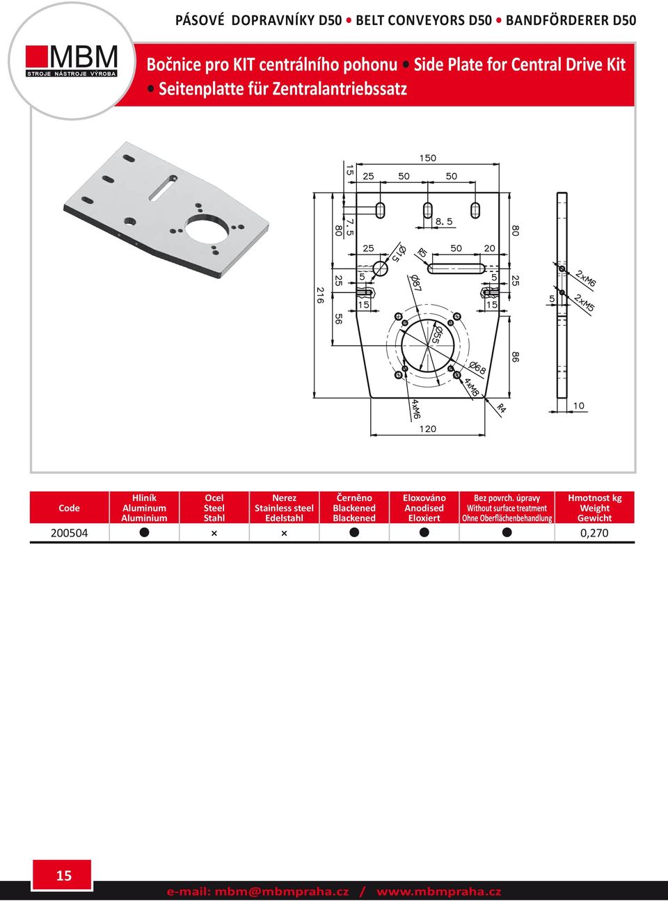 pohonu Side Plate for Central Drive Kit