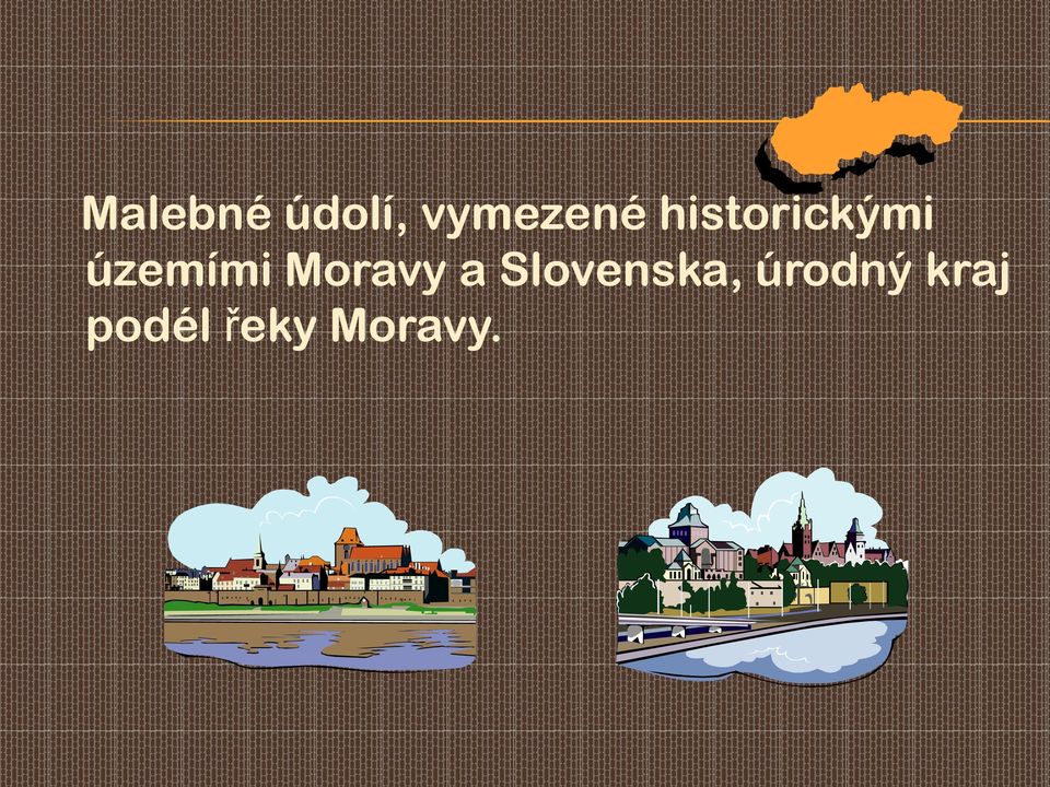 Moravy a Slovenska,