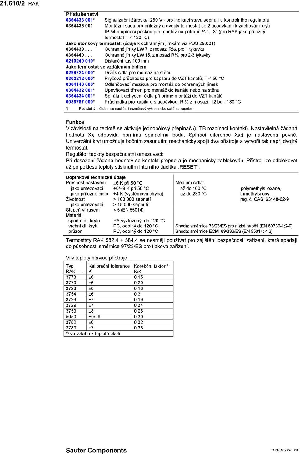 .. Ochranné jímky LW 7, z mosazi R½, pro 1 tykavku 0364440.