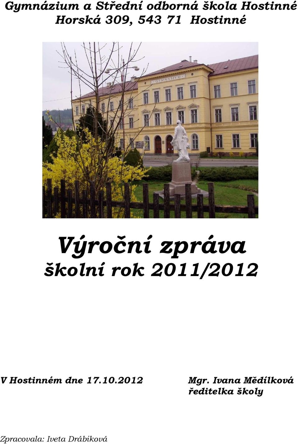 2011/2012 V Hostinném dne 17.10.2012 Mgr.