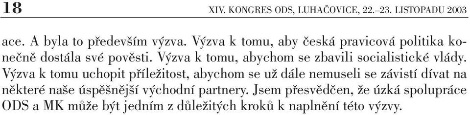 Výzva k tomu, abychom se zbavili socialistické vlády.