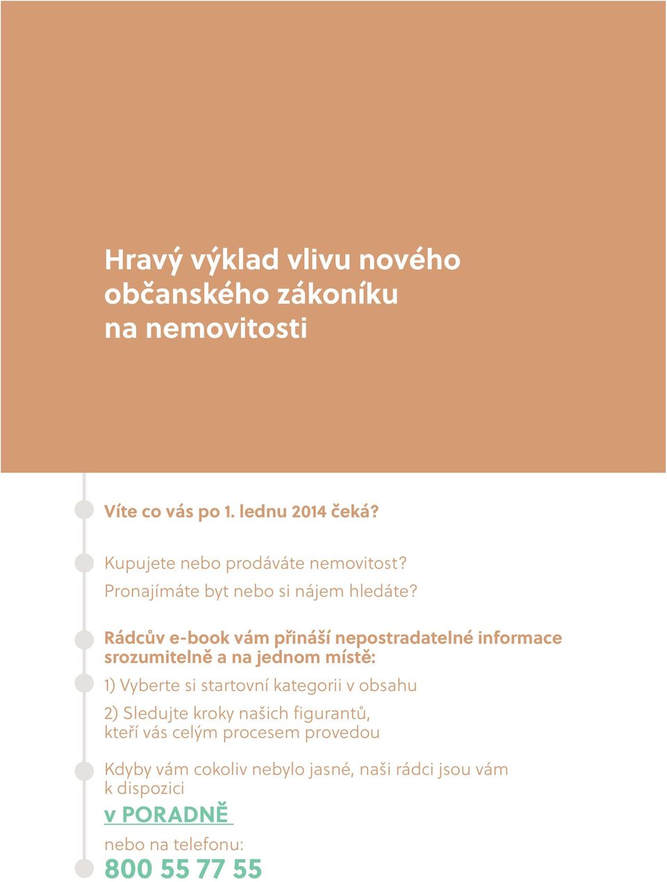 Rádcův e-book vám přináší nepostradatelné informace srozumitelně a na jednom místě: 1) Vyberte si startovní kategorii