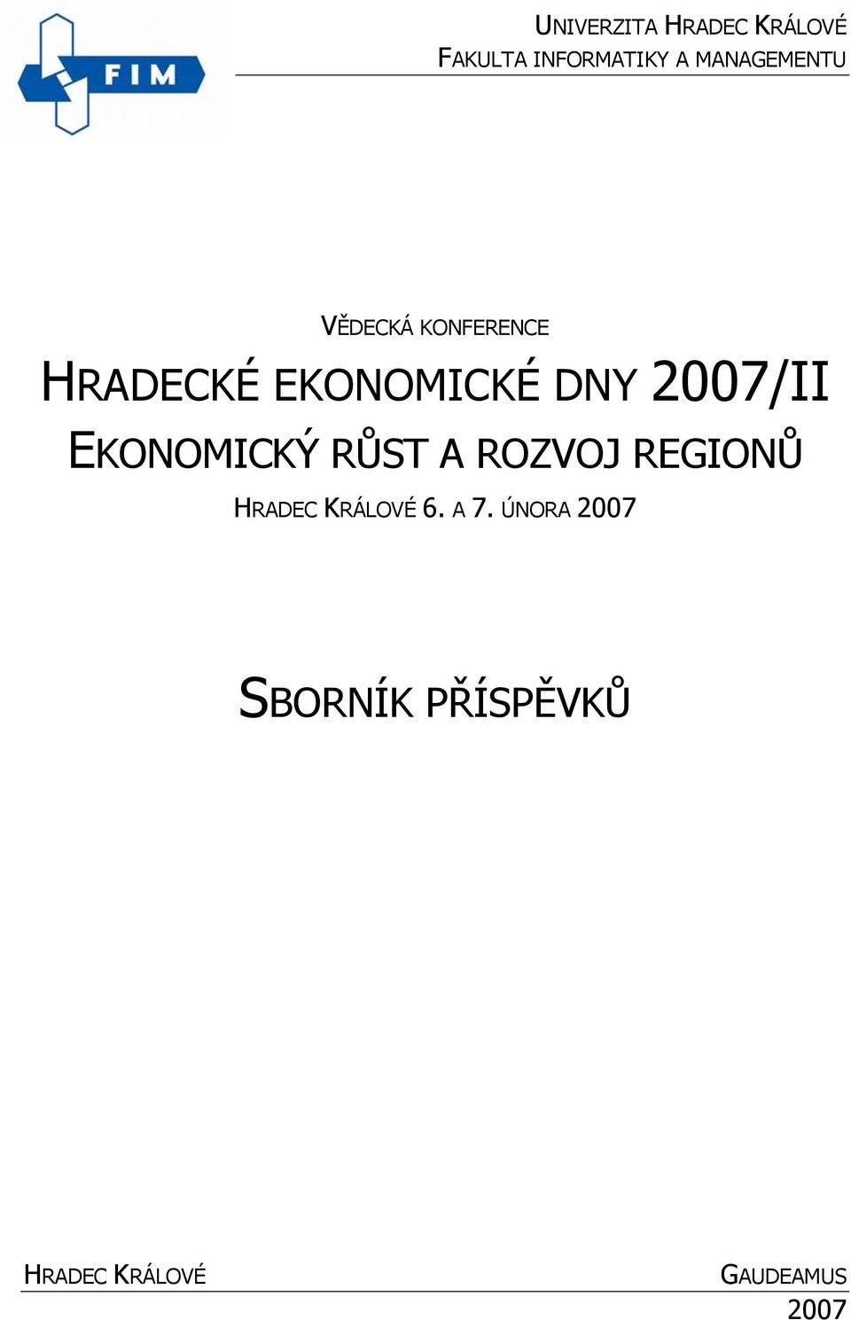 2007/II EKONOMICKÝ RŮST A ROZVOJ REGIONŮ HRADEC KRÁLOVÉ